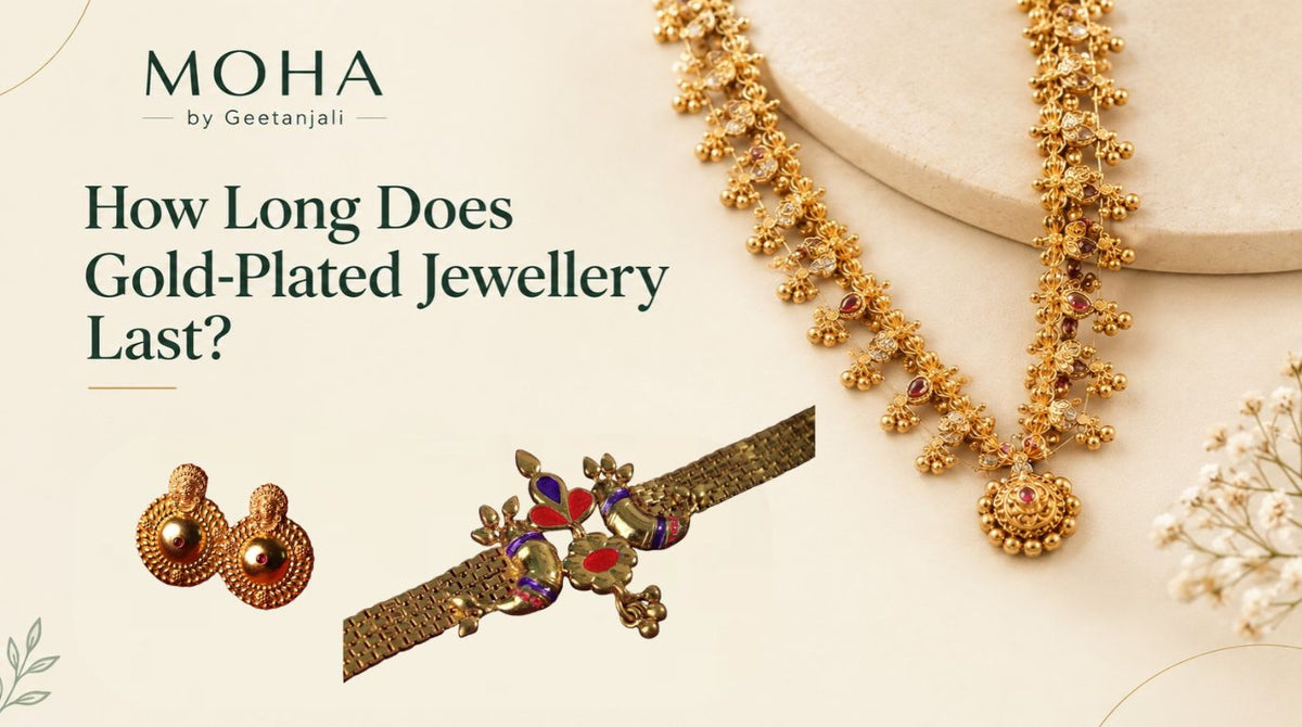 How Long Does Gold-Plated Jewellery Last? Factors That Affect Its Lifespan